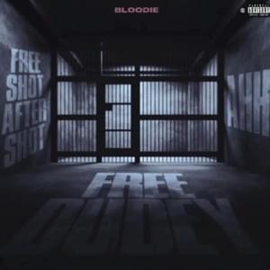 FREE DUDEY - BLOODIE