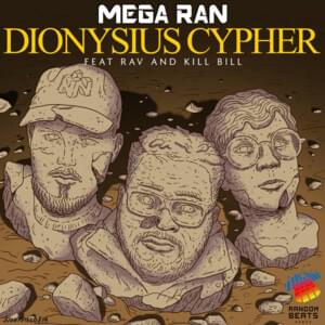 Dionysius Cypher - Mega Ran (Ft. Kill Bill: The Rapper & Rav)