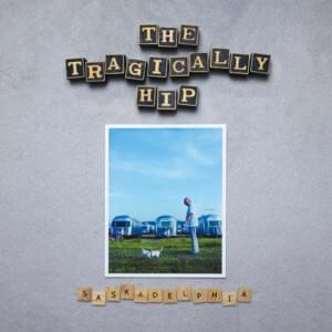 Ouch - The Tragically Hip