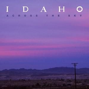 Across the Sky - Idaho