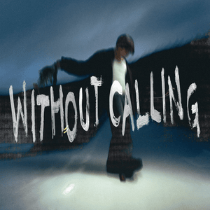 Without Calling - NOEL (Sweden)