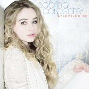 Eyes Wide Open - Sabrina Carpenter