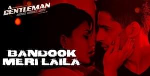 Bandook Meri Laila - Sidharth Malhotra (Ft. Ash King, Jigar Saraiya & Raftaar)