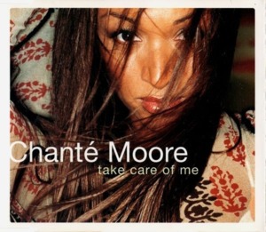 Take Care of Me - Chanté Moore (Ft. Da Brat)