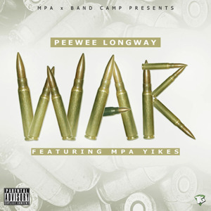 War - Peewee Longway (Ft. MPA Yikes)