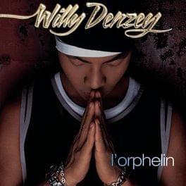 L’Orphelin - Willy Denzey (Ft. Kader Riwan)