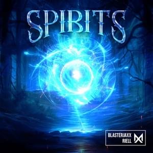 Spirits - Blasterjaxx & RIELL