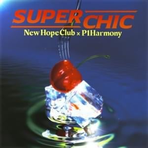 Super Chic - New Hope Club & P1Harmony