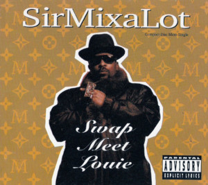 Swap Meet Louie - Sir Mix-a-Lot