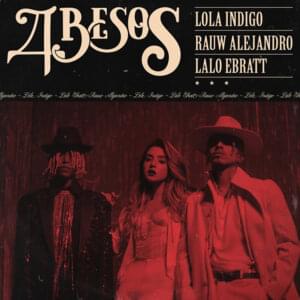 4 besos - Lola Indigo, Rauw Alejandro & Lalo Ebratt