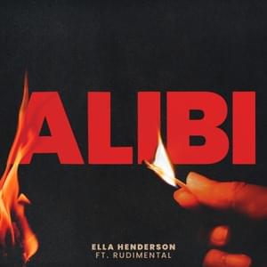 Alibi (Slowed Down Version) - Ella Henderson (Ft. Rudimental)