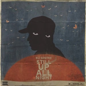 Still Up All Night - Eli Sostre