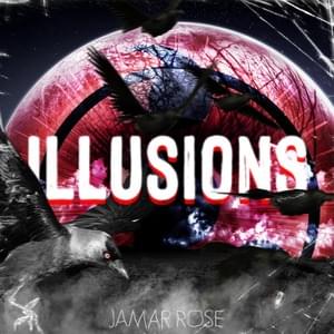 Illusions - Jamar Rose (Ft. ​​​zZzSleepyAsh)