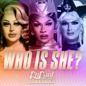 Who Is She? (Cast Version) - RuPaul (Ft. The Cast of RuPaul's Drag Race Down Under, Season 2)