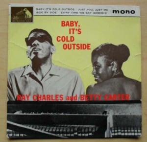 Baby, It’s Cold Outside - Ray Charles & Betty Carter