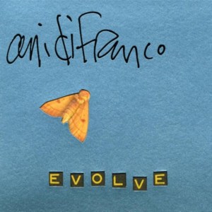 Evolve - Ani DiFranco