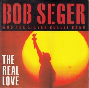 The Real Love - Bob Seger