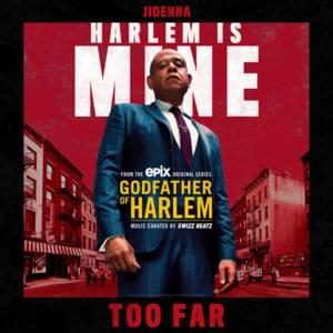 Too Far - Godfather of Harlem (Ft. Jidenna)