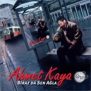 Bir de sen gitme - Ahmet Kaya