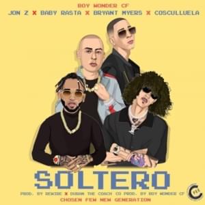 Soltero - Jon Z, Baby Rasta, Bryant Myers, Cosculluela & Boy Wonder CF