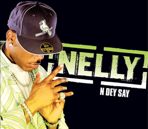 N Dey Say - Nelly