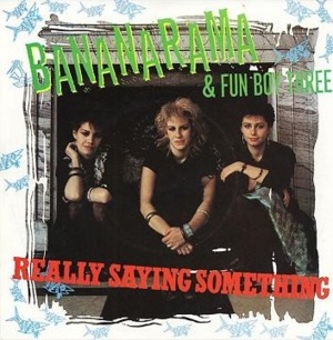 Really Saying Something - Bananarama (Ft. Fun Boy Three)