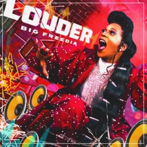 Louder - Big Freedia (Ft. Icona Pop)