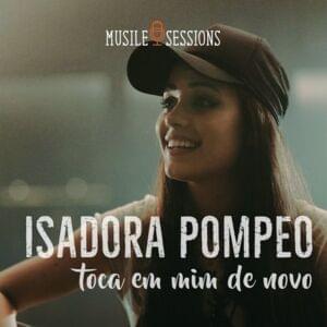 Toca em Mim de Novo - Isadora Pompeo