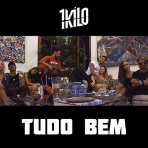 Tudo Bem - 1Kilo (Ft. Ari, Chino (Oriente), Lucas Lucco & Pablo Martins)