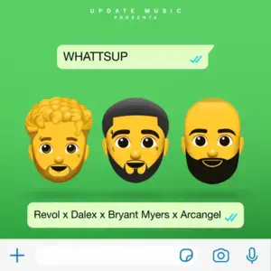 Whattsup - Revol, Dalex & Arcángel (Ft. Bryant Myers)