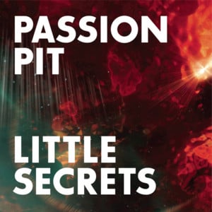 Little Secrets - Passion Pit