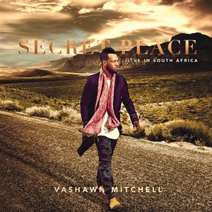 Secret Place - VaShawn Mitchell