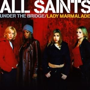 Lady Marmalade (98 Remix) - All Saints