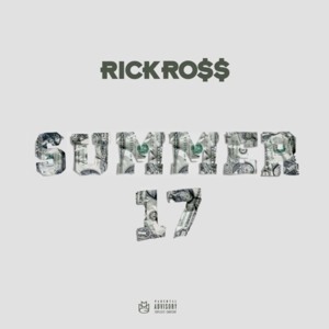 Summer Seventeen - Rick Ross (Ft. Yo Gotti)