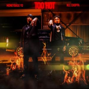 Too Hot - NLE Choppa (Ft. Moneybagg Yo)