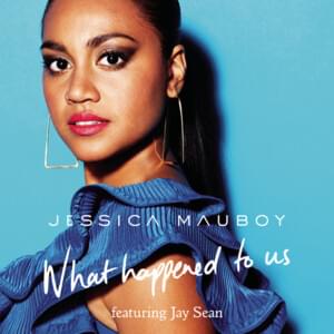 What Happened To Us - Jessica Mauboy (Ft. Jay Sean)