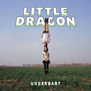 Underbart - Little Dragon