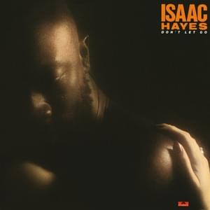 Don’t Let Go - Single Version - Isaac Hayes