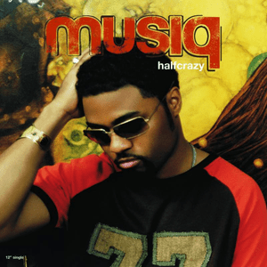 Halfcrazy - Musiq Soulchild