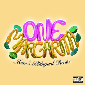 One Margarita (Margarita Song) [Snow’s Bilingual Remix] - That Chick Angel, Casa Di & Steve Terrell (Ft. Snow Tha Product)