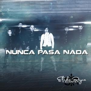 Nunca Pasa Nada - Elida Reyna y Avante