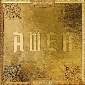 Amen - Kevo Muney (Ft. Kevin Gates)