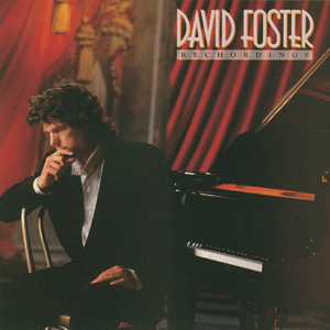 You’re The Inspiration - David Foster