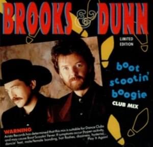 Boot Scootin’ Boogie - Brooks & Dunn