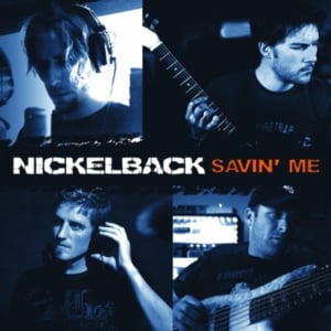 Savin’ Me - Nickelback