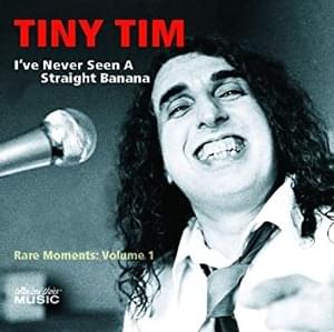 I’ve Never Seen a Straight Banana - Tiny Tim (Ft. Adin Ross, DJ SOYBOY & Gabe Mosser)