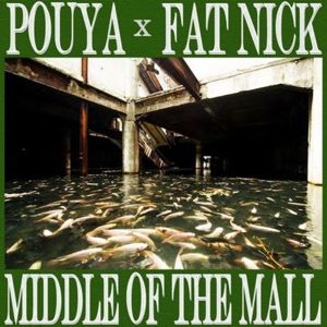 Middle of the Mall - Pouya & Fat Nick