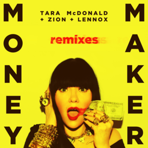 Money Maker (3ballMTY Remix) - Tara McDonald & Zion & Lennox