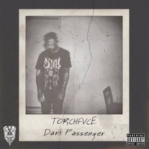 Dark Passenger - TORCHFVCE (Ft. OmenXIII)