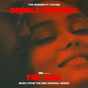 Double Fantasy (Radio Edit) - The Weeknd (Ft. Future)